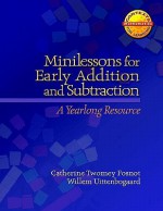 Minilessons for Early Addition and Subtraction: A Yearlong Resource - Willem Uittenbogaard, Felix Mettler, Fosnot