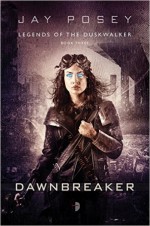 Dawnbreaker - Jay Posey, Steven Meyer-Rassow