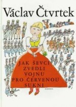 Jak ševci zvedli vojnu pro červenou sukni - Václav Čtvrtek