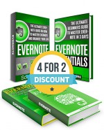 EVERNOTE BOX SET: The Ultimate Evernote Guide On How To Master Evernote Plus 50 Evernote Secrets That Will Advance Your Life (Evernote, Evernote Essentials, Evernote for Dummies) - Scott Russell, William Gore, Brian Scott, Tomas Martin