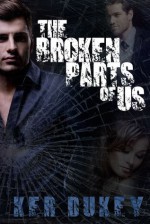 The Broken Parts of Us - Ker Dukey