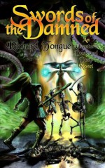 Adventures Dark & Deep: Swords of the Damned - Richard Tongue