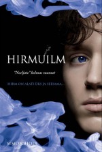 Hirmuilm - Simon Holt, Sash Uusjärv