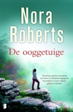 De Ooggetuige - Iris Bol, Marcel Rouwé, Nora Roberts