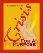 Crisis for a Purpose - Pauline Youd