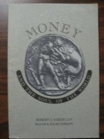 Money and the Soul of the World - Robert J. Sardello, Randolph W. Severson