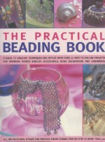 The Practical Beading Book - Lucinda Ganderton