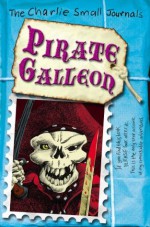 Charlie Small: Pirate Galleon - Charlie Small