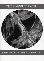 The Unswept Path: Contemporary American Haiku - John Brandi, John Brandi