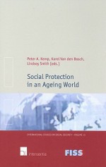 Social Protection in an Ageing World - Peter Kemp, Lindsey Smith, Karl Van Den Bosch