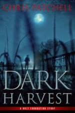 Dark Harvest - Chris Patchell