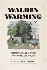 Walden Warming: Climate Change Comes to Thoreau's Woods - Richard B. Primack