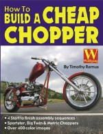 How to Build a Cheap Chopper - Tim Remus