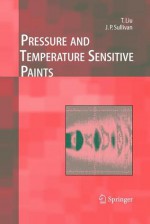 Pressure and Temperature Sensitive Paints - Tianshu Liu, John P. Sullivan