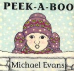 Peek-A-Boo (Board Book) - Michael Evans