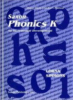 Saxon Phonics K: Homeschool Teacher's Edition First Edition 1998 - Lorna Simmons