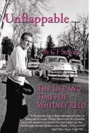 Unflappable The life and Times of Whitney Reed by c.f. stewart (2006-05-31) - c.f. stewart