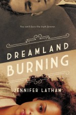 Dreamland Burning - Jennifer Latham