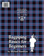 Bagpiping Basics For Beginners - Michael Hamilton