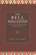 The Bell Magazine and the representation of Irish identity - Kelly Matthews