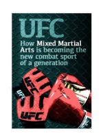 UFC: How Mixed Martial Arts is becoming the new combat sport of a generation - Jason Mills