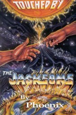 Touched by the Jacksons - T. Arthur