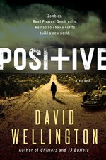 Positive: A Novel - David Wellington