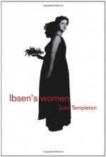 Ibsen's Women - Joan Templeton