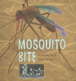 Mosquito Bite - Alexandra Siy, Dennis Kunkel