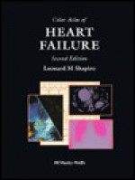 Color Atlas of Heart Failure - Leonard M. Shapiro, Kim M. Fox