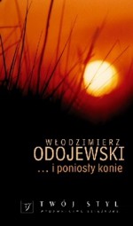 I poniosły konie - Włodzimierz Odojewski