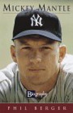 Mickey Mantle (Biography (a & E)) - A&E Television Network, Phil Berger, Park Lane Press