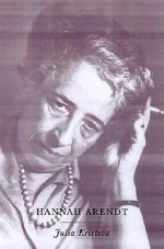 Hannah Arendt - Julia Kristeva