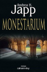 Monestarium (Suspense Crime) (French Edition) - Andrea H. Japp