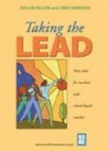 Taking the Lead: New Roles for Teachers and School-Based Coaches - Cindy Killion, Cindy Harrison