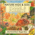 Nature Hide & Seek - Woods & Forests - John Norris Wood, Maggie Silver