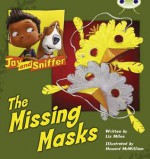 Jay and Sniffer: The Missing Masks (Blue C) - Liz Miles