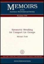 Symmetry Breaking for Compact Lie Groups (Memoirs of the American Mathematical Society) - Mike Field