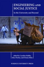 Engineering and Social Justice: In the University and Beyond - Caroline Baillie, Alice Pawley, Donna Riley, Alice L. Pawley