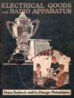 Sears Roebuck 1922 Electrical Goods and Radio Apparatus Catalog - Roebuck and Co. Sears, Michael Ward