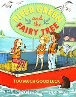 [(Piper Green and the Fairy Tree : Too Much Good Luck)] [By (author) Ellen Potter ] published on (August, 2015) - Ellen Potter