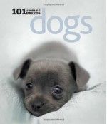 Dogs: 101 Adorable Breeds - Rachael Hale