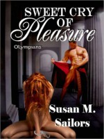 Sweet Cry of Pleasure - Susan M. Sailors