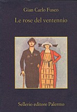 Le rose del ventennio (La memoria) (Italian Edition) - Gian Carlo Fusco