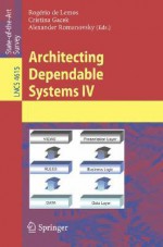 Architecting Dependable Systems IV - Cristina Gacek