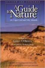 Guide to Nature on Cape Cod & the Island - Greg O'Brien