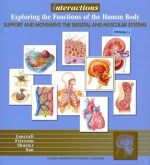 Interactions: Exploring the Functions of the Human Body , Support and Movement: The Skeletal and Muscular Systems - Thomas Lancraft, Frances Frierson, Carl Shuster