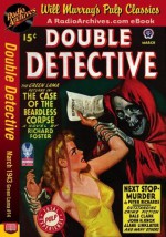 Double Detective March 1943 The Green Lama #14 The Case of the Beardless Corpse - Richard Foster, RadioArchives.com, Will Murray