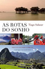 As Rotas do Sonho - Tiago Salazar