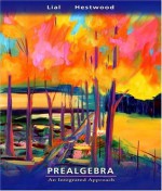 Prealgebra: An Integrated Approach - Margaret L. Lial, Diana Hestwood